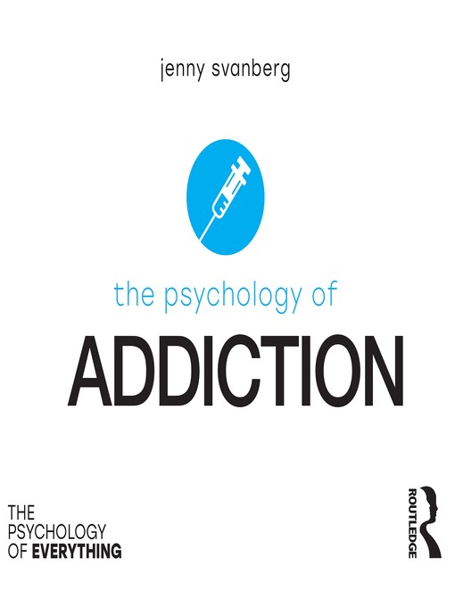 Title details for The Psychology of Addiction by Jenny Svanberg - Available